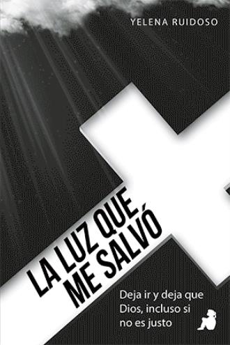 BOOK: La Luz Que Me Salvo (tapa blanda)