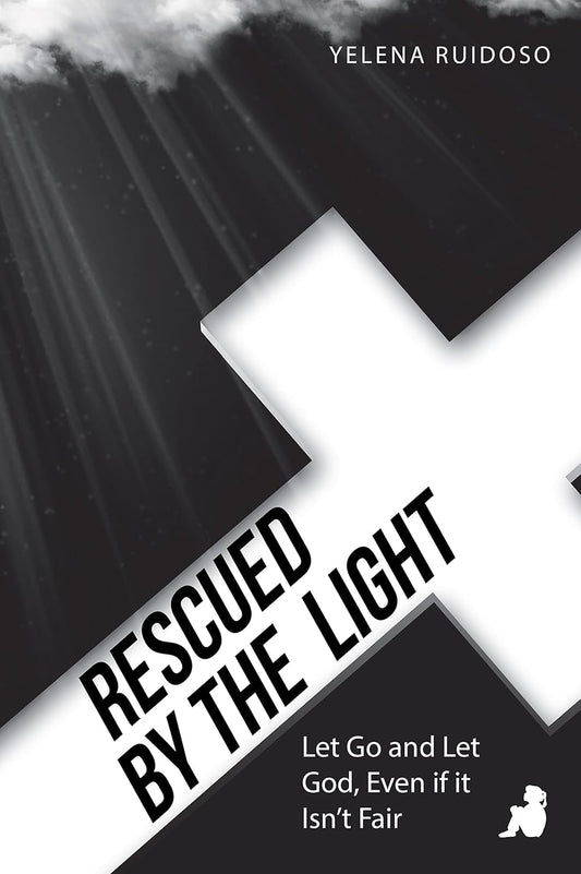 BOOK: Rescued by the Light (hard-copy)